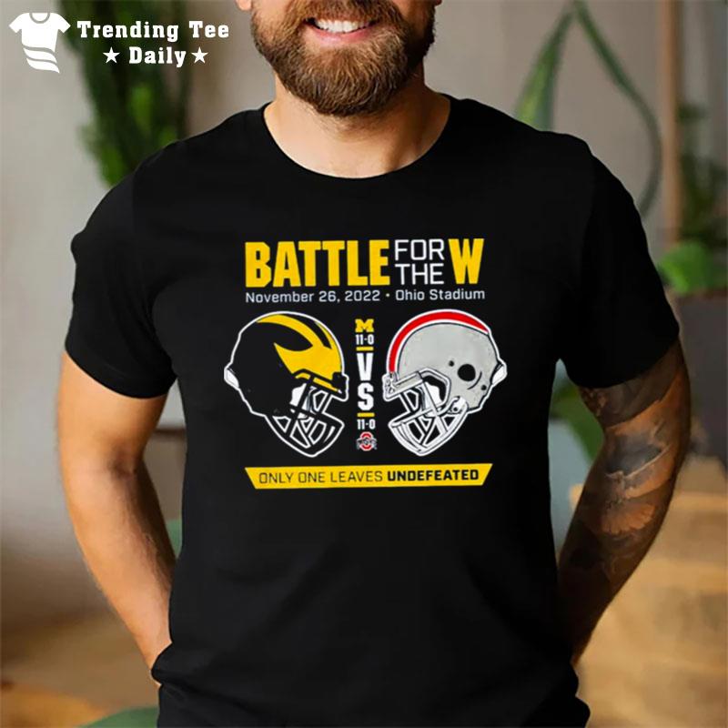 Michigan Wolverines Vs Ohio State Buckeyes Battle For The W 2022 T-Shirt