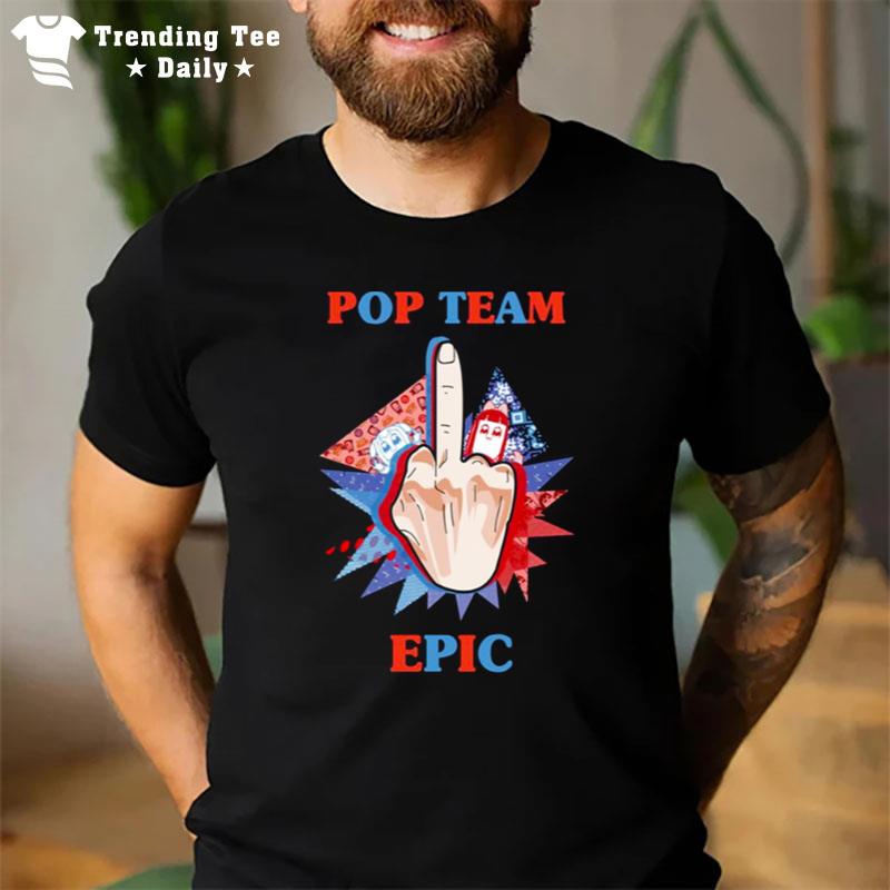 Middle Finger Pop Team Epic T-Shirt