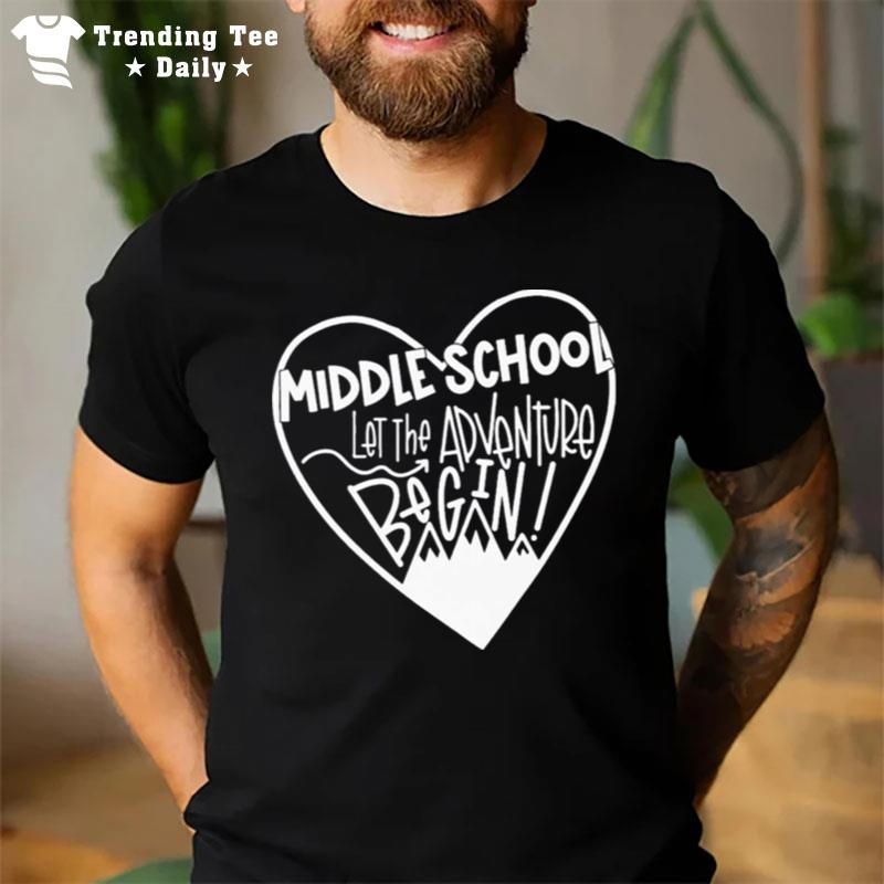 Middle School Let The Adventure Begin T-Shirt