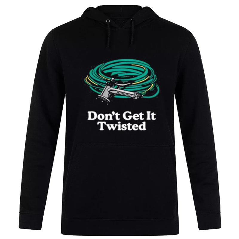 Middleclassfancy Don't Get It Twisted Hoodie