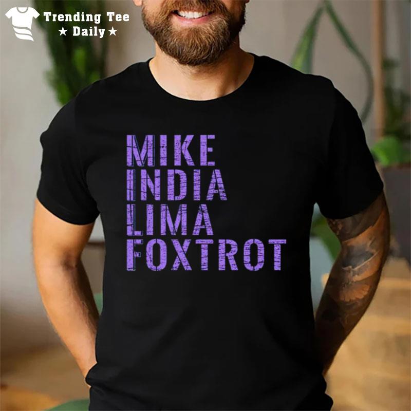 Mike India Lima Foxtrot T-Shirt