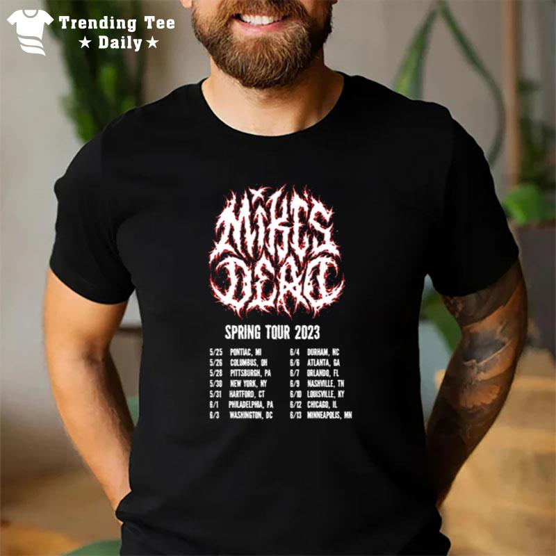 Mike's Dead Spring Tour 2023 T-Shirt