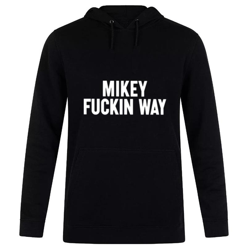 Mikey Fuckin Way 2022 Hoodie