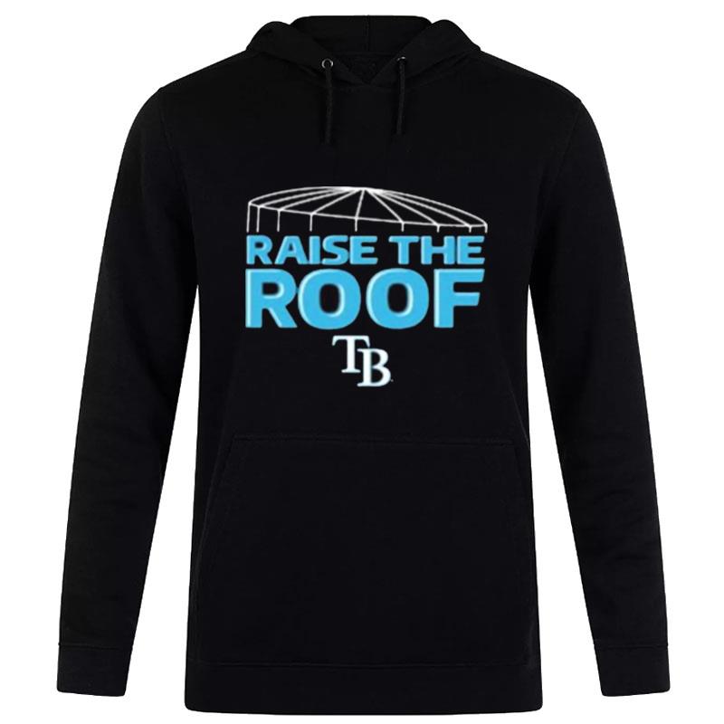 Milb Tampa Bay Rays 2022 Postseason Raise The Roof Hoodie