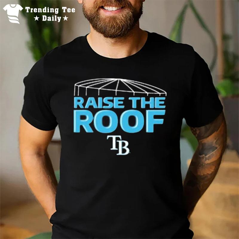 Milb Tampa Bay Rays 2022 Postseason Raise The Roof T-Shirt