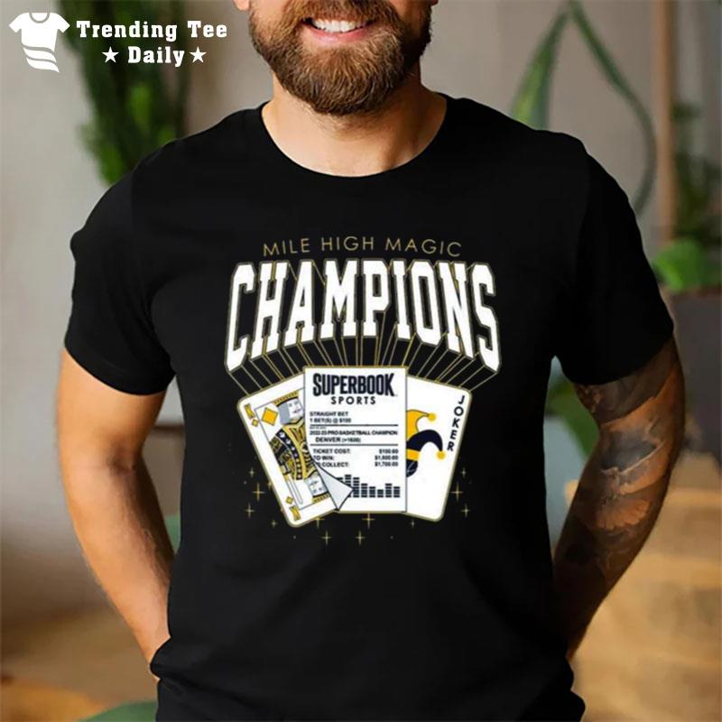 Mile High Magic Denver Nuggets Championship 2023 T-Shirt