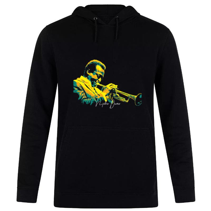 Miles Davis Miles Davis Miles Dewey Davis Iii Was An American Jazz Trumpeter Hoodie