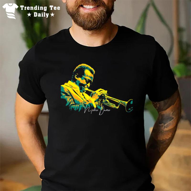 Miles Davis Miles Davis Miles Dewey Davis Iii Was An American Jazz Trumpeter T-Shirt