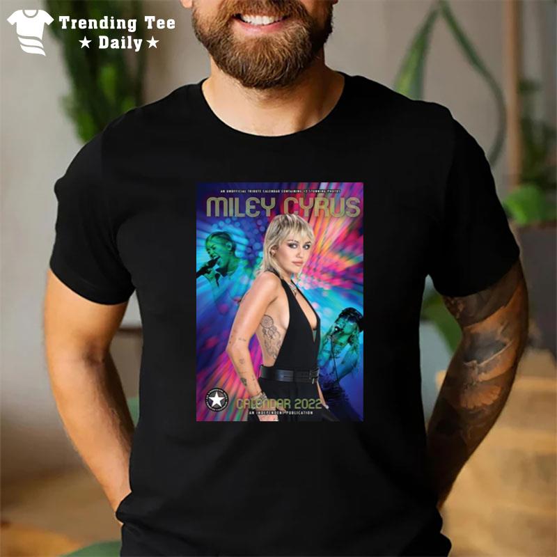 Miley Cyrus Calendar 2022 An Independent Publication T-Shirt