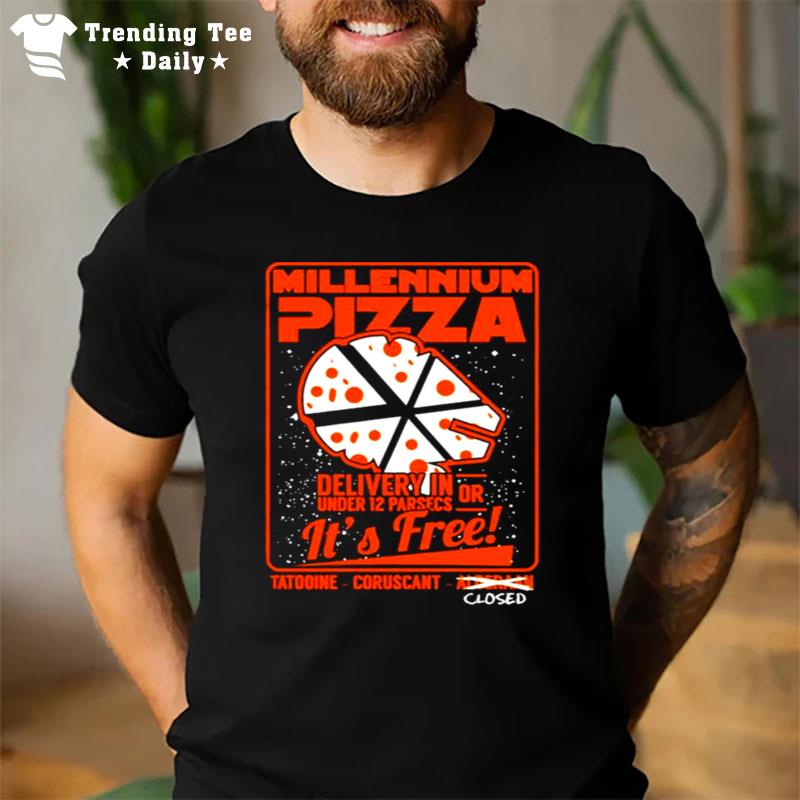 MillennI'm Pizza Delivery In Under 12 Parsecs Or It's Free T-Shirt