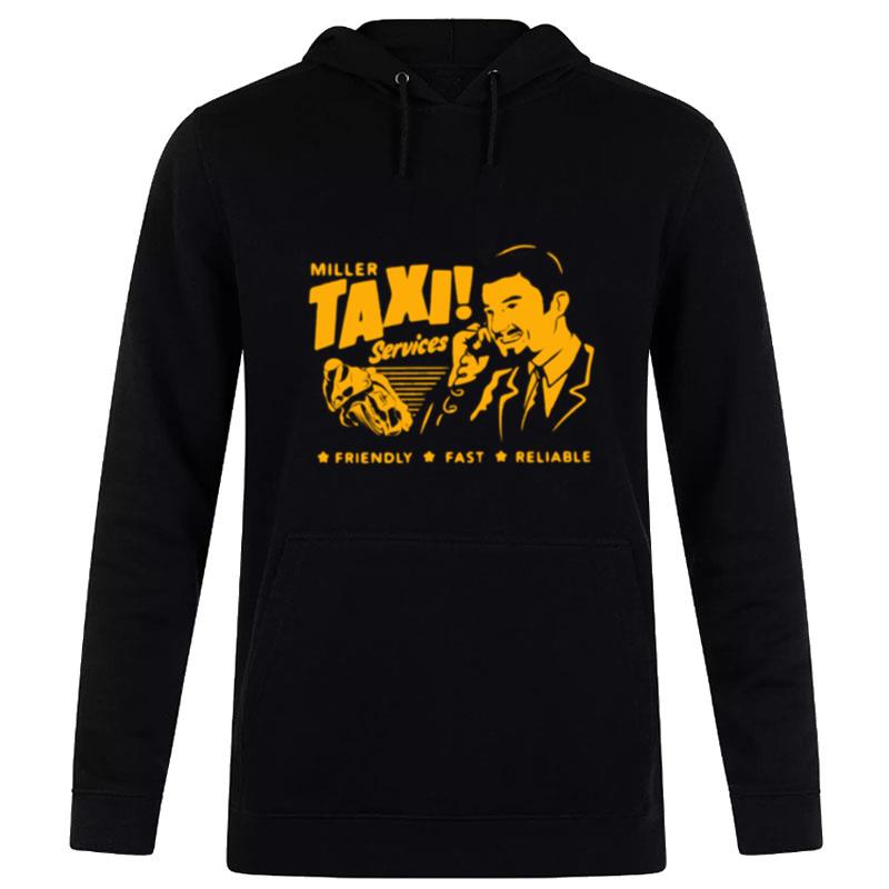 Miller Taxi Services Friendly Fast Reliable Hoodie