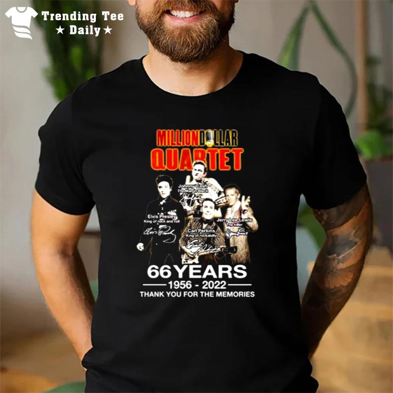 Million Dollar Quartet 66 Years Of 1956 - 2022 Thank You For The Memories T-Shirt