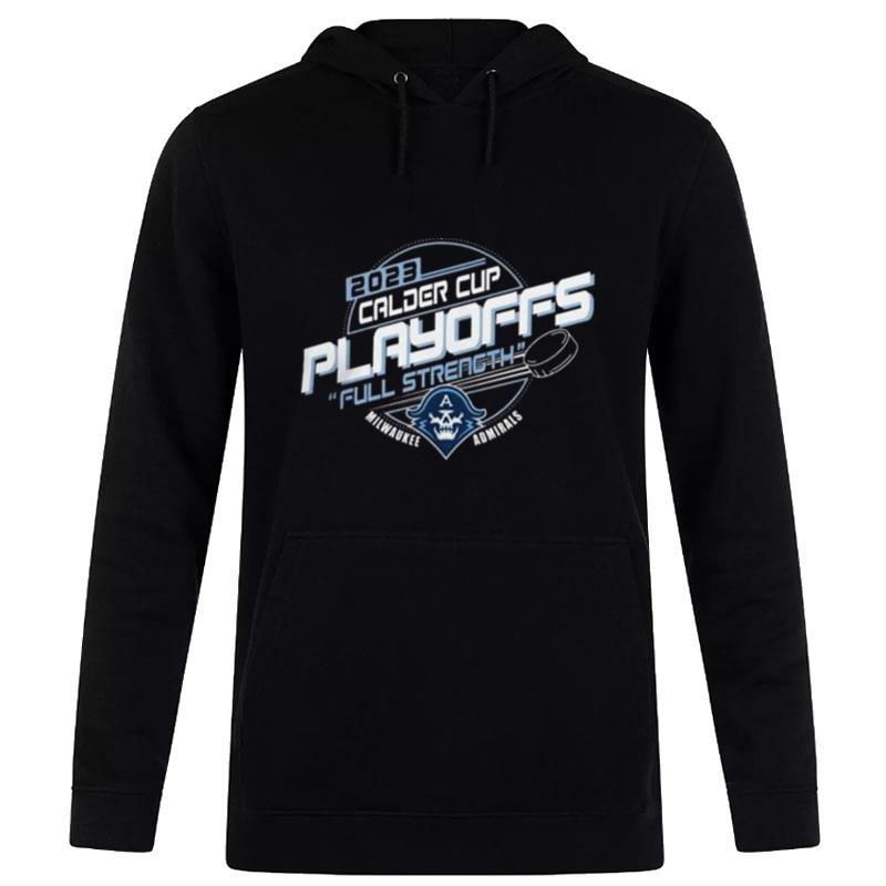 Milwaukee Admirals 2023 Calder Cup Playoffs Hoodie