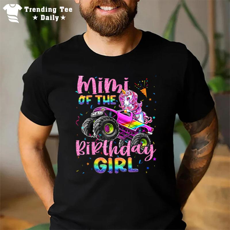 Mimi Of The Birthday Girl Racing Unicorn Mon’ter Truck B Day T-Shirt