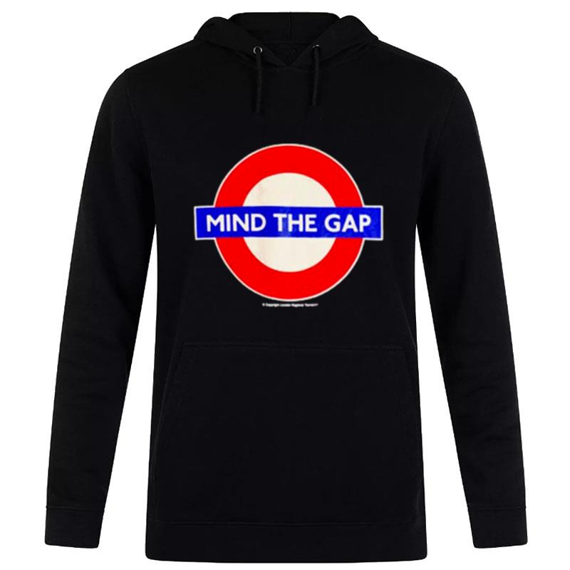 Mind The Gap Hoodie