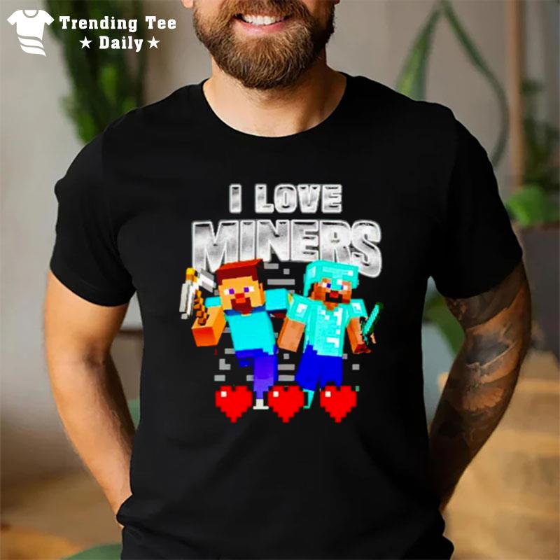 Minecraft I Love Miners T-Shirt