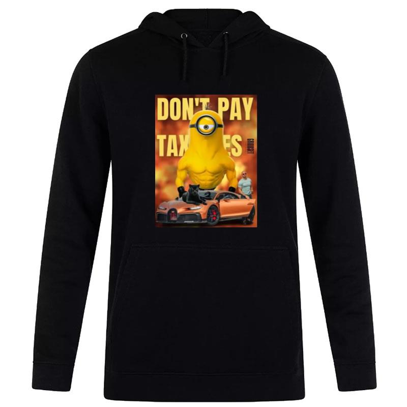 Minions Don't Pay Taxes Classic S Hoodie