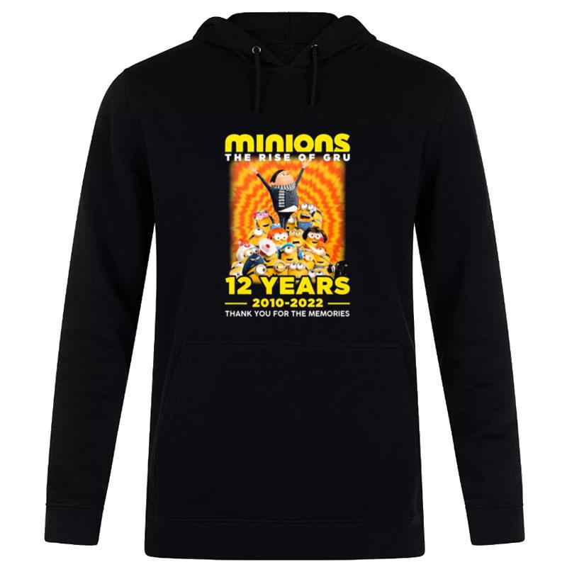 Minions The Rise Of Gru 12 Years 2010 2022 Thank You For The Memories Hoodie