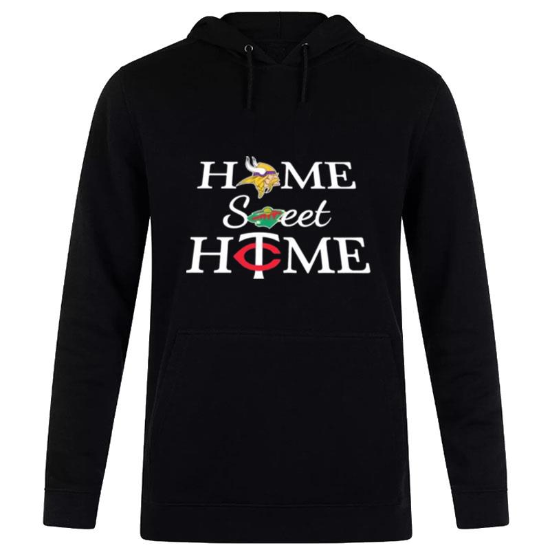 Minnesota All Teams Home Sweet Home Hoodie