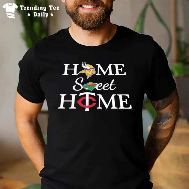 Minnesota All Teams Home Sweet Home T-Shirt