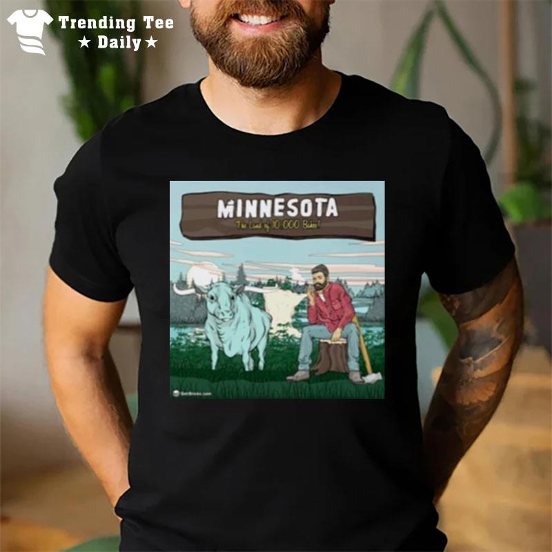 Minnesota The Land Of 10 000 Bakes T-Shirt