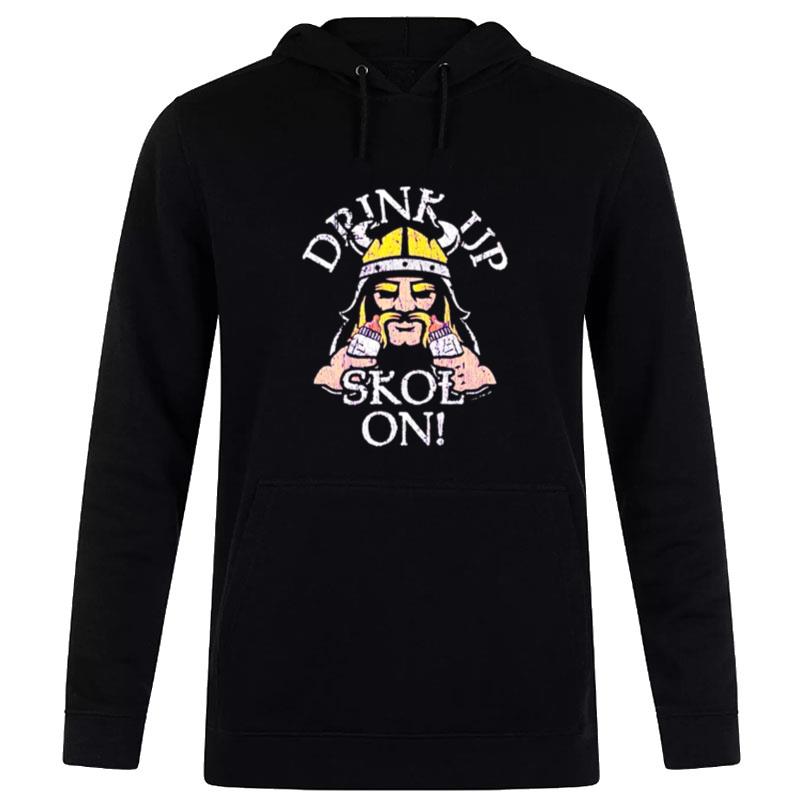 Minnesota Vikings Drink Up Skol On Hoodie