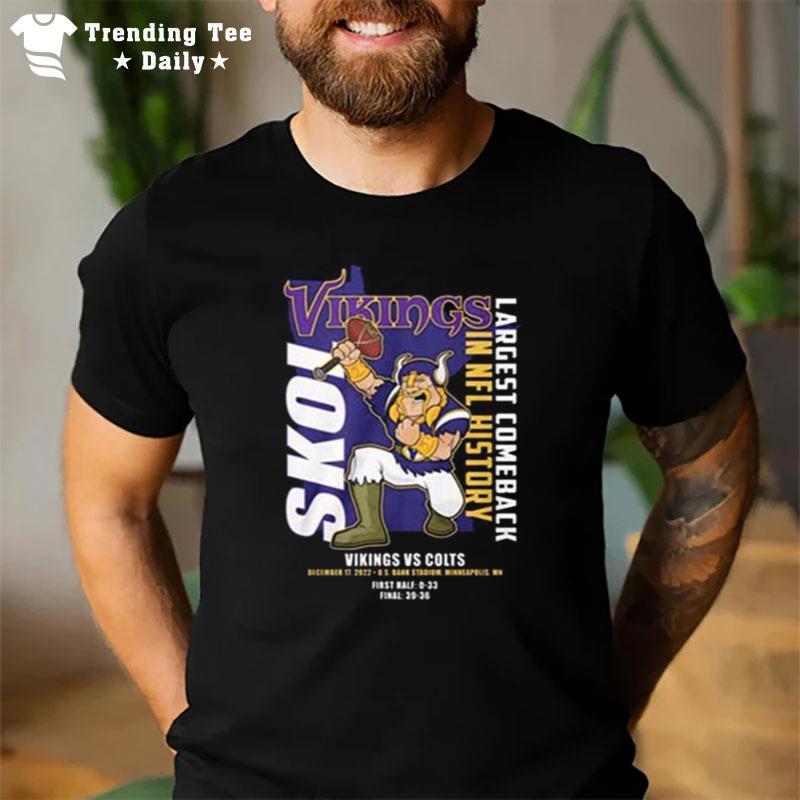 Minnesota Vikings Vs Indianapolis Colts Largest Comeback In Nfl History 2022 T-Shirt