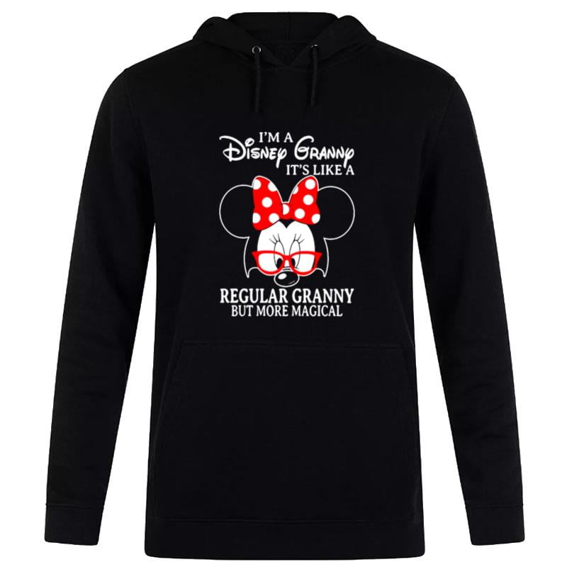 Minnie Mouse I'm A Disney Granny It's Like A Regular Granny But More Magical Hoodie