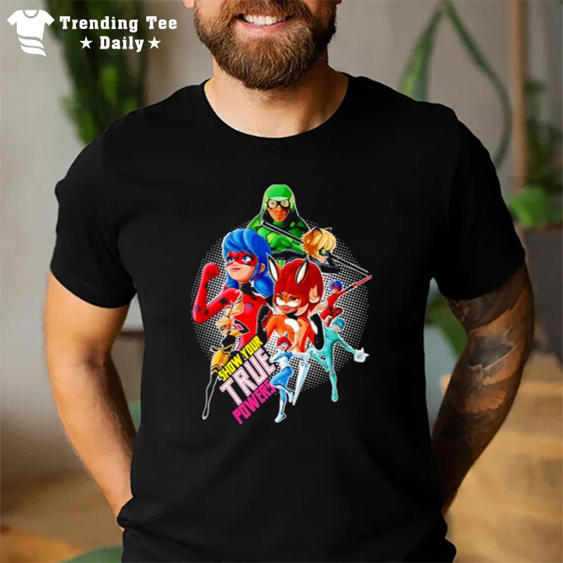 Miraculous Ladybug All Heroez Show Your True Powers T-Shirt