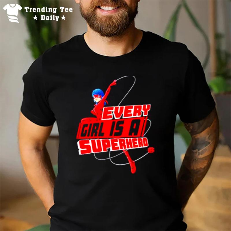 Miraculous Ladybug Every Girl Is A Superhero T-Shirt