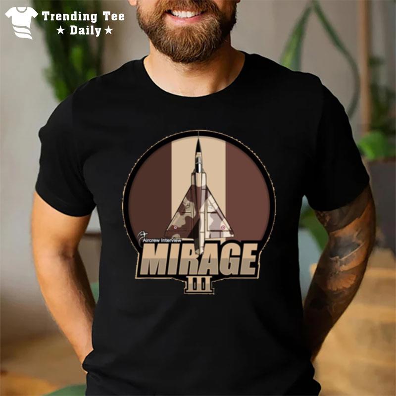 Mirage IiI'military Aircraf T-Shirt