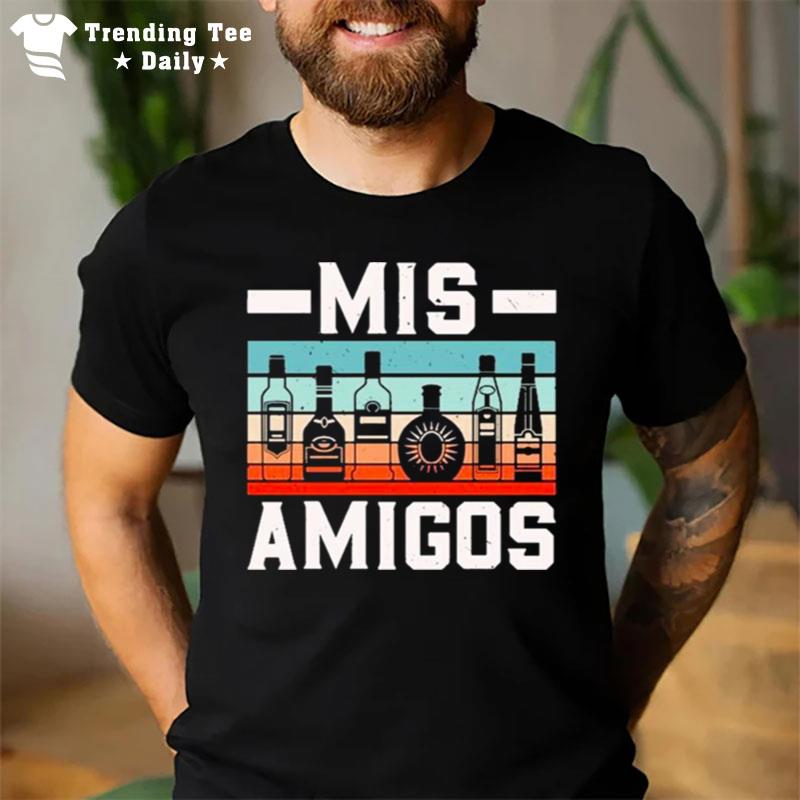 Mis Amigos Tequila Mexican Fiesta Party Cinco De Mayo Funny T-Shirt