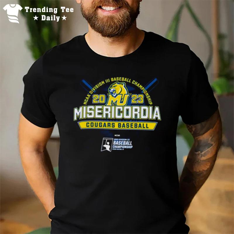 Misericordia University 2023 Ncaa Division Iii Baseball Championship Misericordia Cougars Baseball T-Shirt