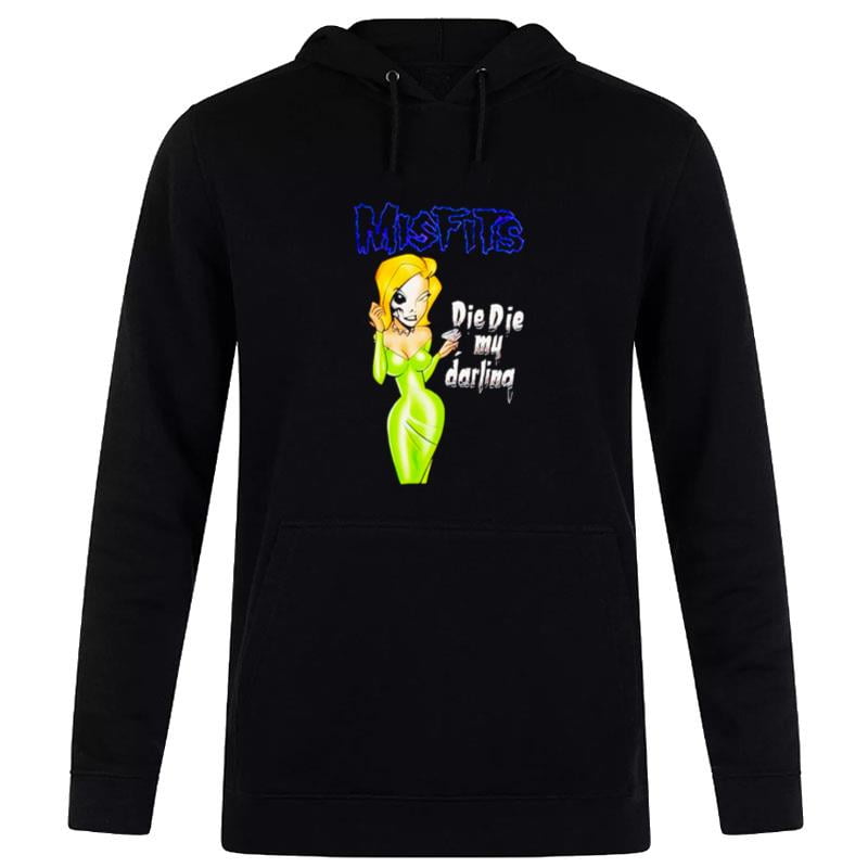 Misfits Die Die My Darling Hoodie