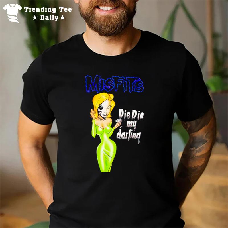 Misfits Die Die My Darling T-Shirt