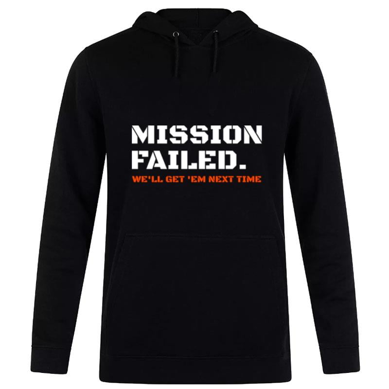 Mission Failed We Ll Get Em Next Time Call Of Duty Modern Warfare 2 Hoodie