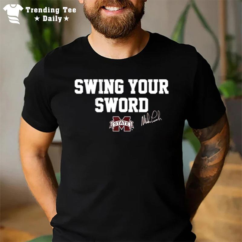 Mississippi State Swing Your Sword Sign'ture T-Shirt