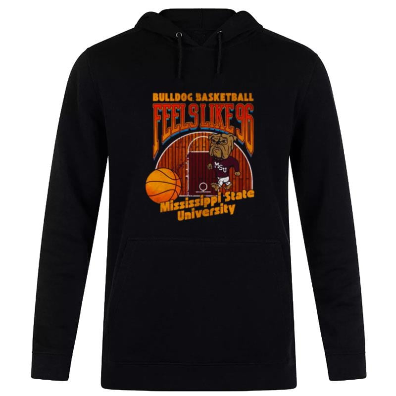 Mississippi State University Bulldog Basketball Feels Like 96 Hoodie