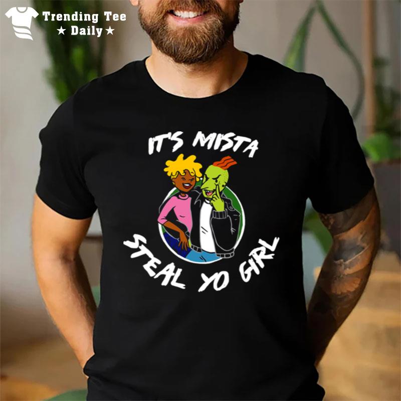 Mista Steal Yo Girl White Text Doug Unisex T-Shirt