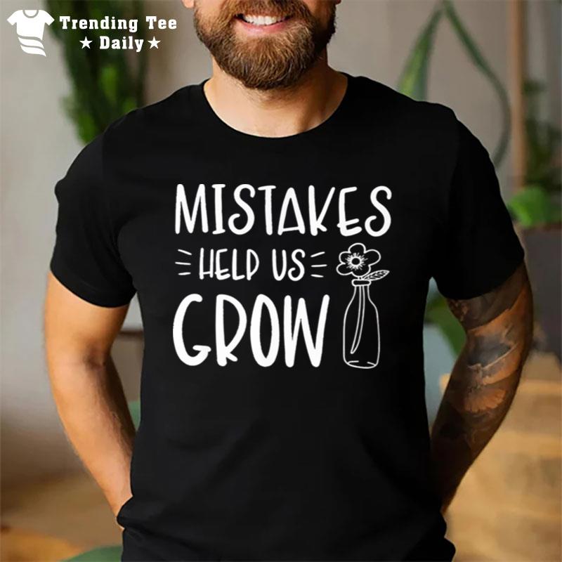 Mistakes Help Us Grow Simple T-Shirt