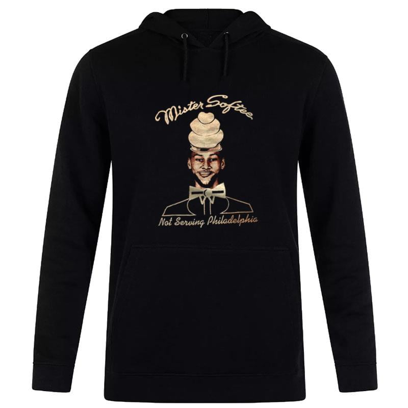 Mister Softee n't Serving Philadelphia Hoodie