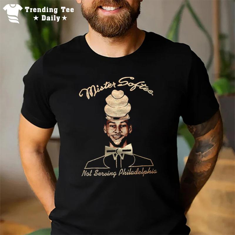 Mister Softee n't Serving Philadelphia T-Shirt