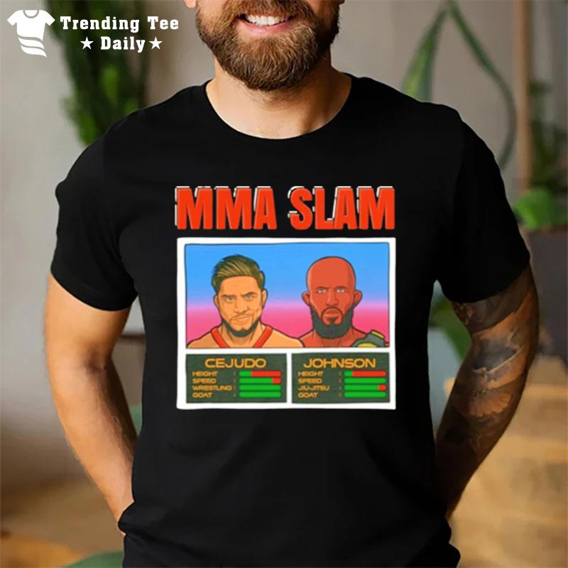 Mma Slam Cejudo Vs Johnson T-Shirt