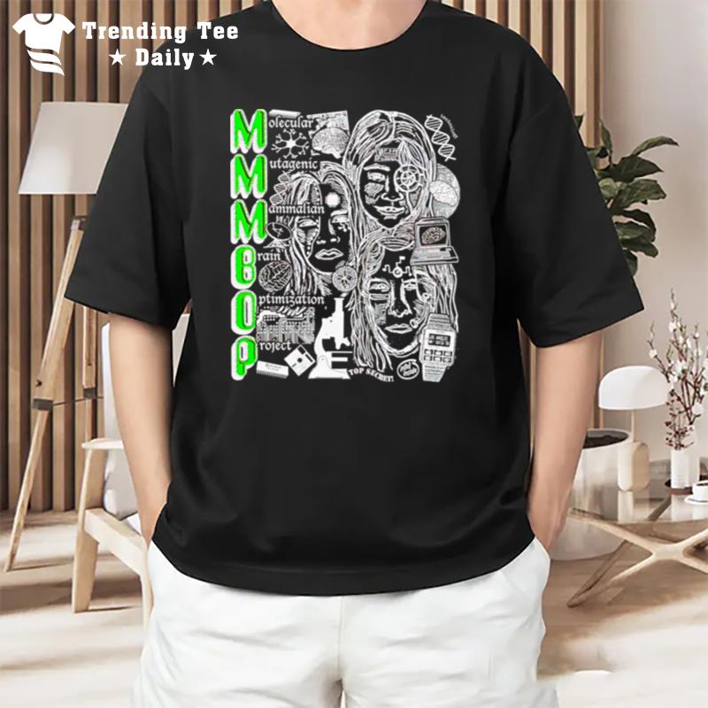 Mmmbop Molecular Mutagenic Mammalian Brain Optimization Projec T-Shirt