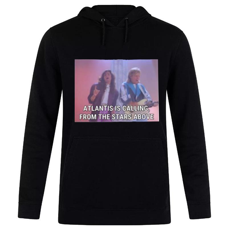 Modern'talking Atlantis Is Calling From The Stars Above Hoodie