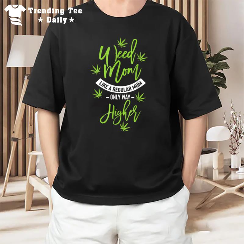 Mom Marijuana Weed Lover Canabis T-Shirt