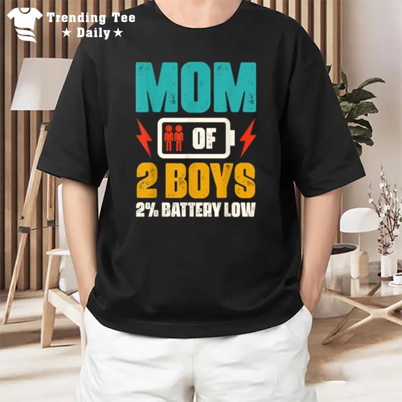 Mom Of 2 Boys Gift From Son Mothers Day Birthday Women T-Shirt