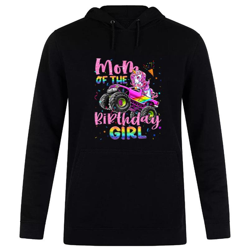 Mom Of The Birthday Girl Racing Unicorn Mon'ter Truck B Day Hoodie