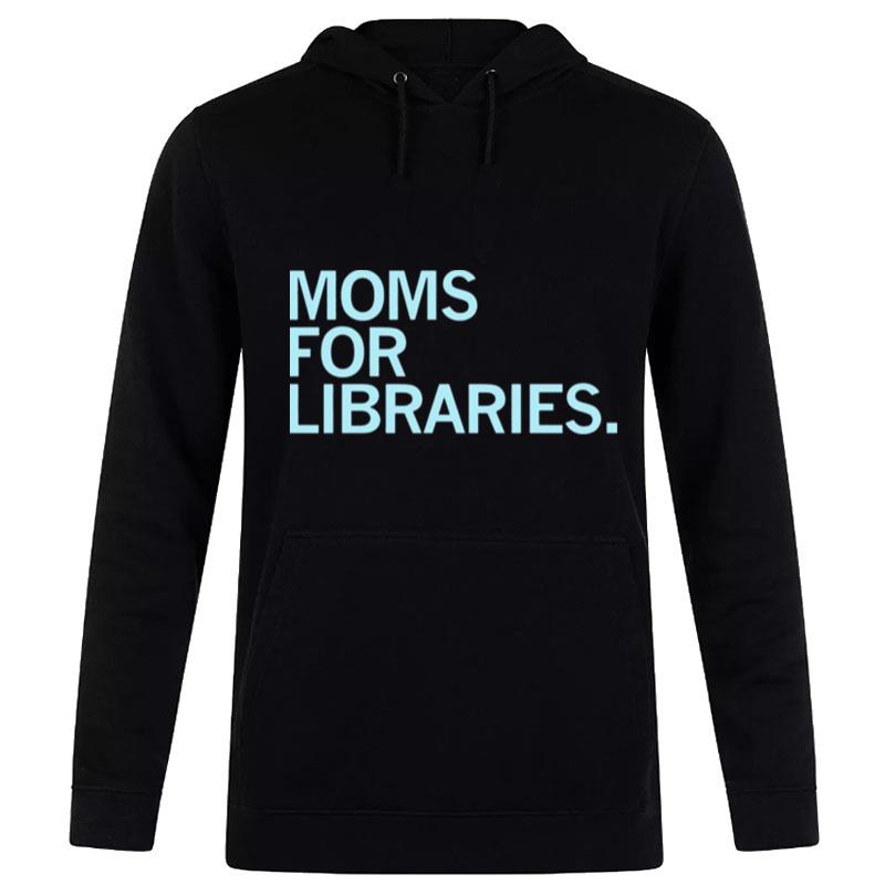 Moms For Libraries Hoodie