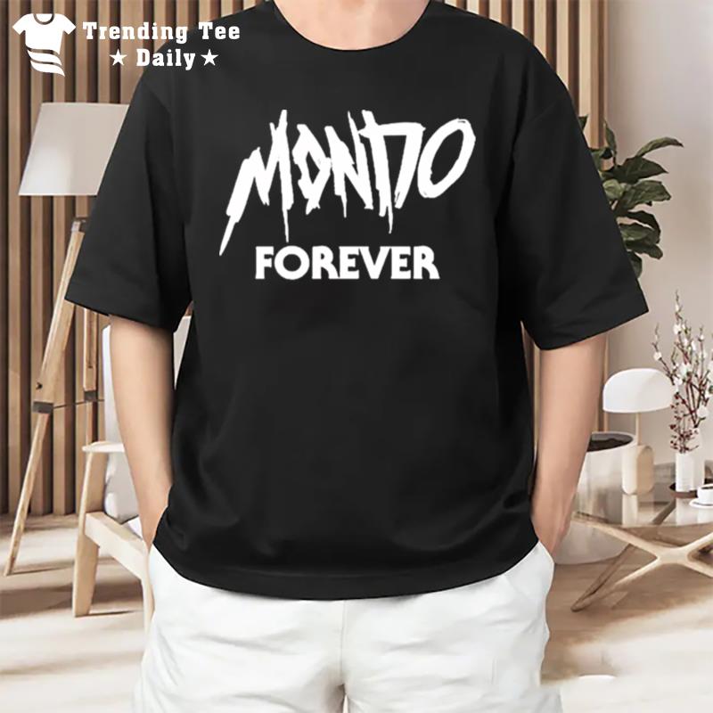 Mondo Forever T-Shirt